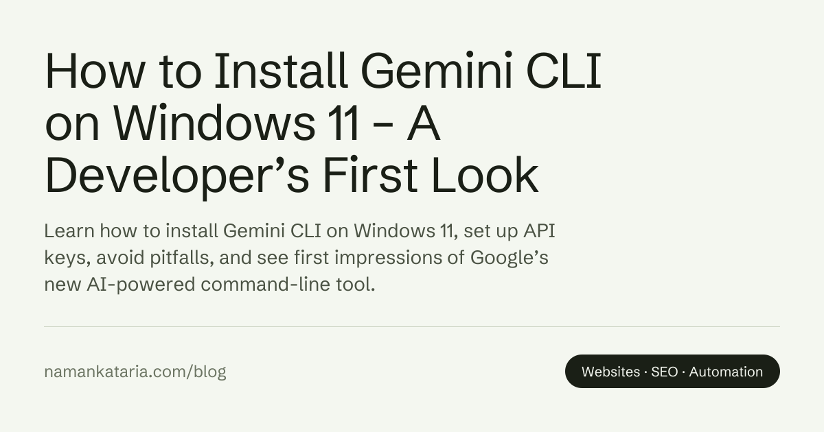 How to Install Gemini CLI on Windows 11 – A Developer’s First Look ...